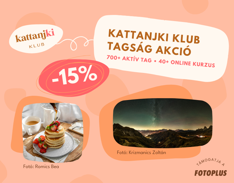 Kattanjki Klubtagság 15% kedvezménnyel!