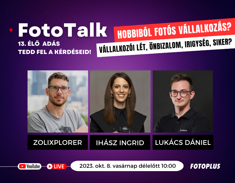 FotoTalk 13. (ÉLŐ): HOBBIBÓL FOTÓS VÁLLALKOZÁS? VÁLLALKOZÓI LÉT, ÖNBIZALOM, IRIGYSÉG , SIKER?