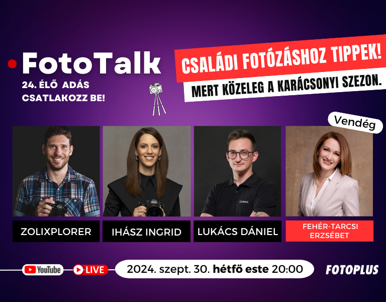 FotoTalk 24. (ÉLŐ): Családi fotózáshoz tippek! - Mert közeleg a karácsony.  | Élő, interaktív adás